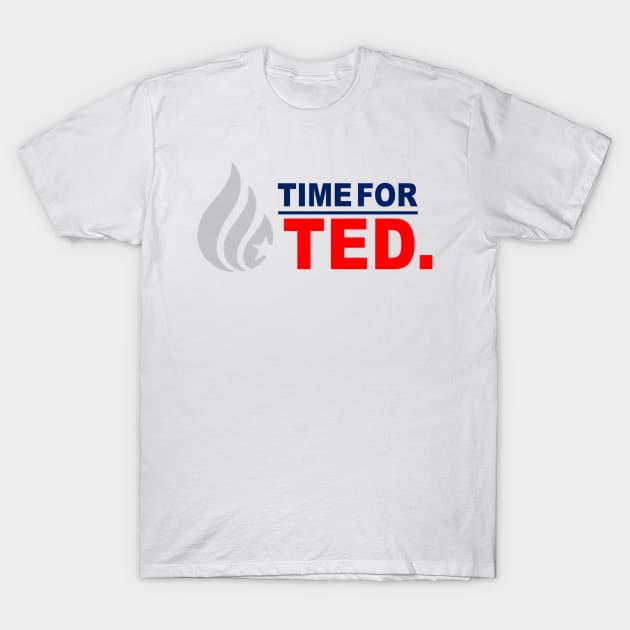 TIME FOR TED T-Shirt by UnitedforCruz